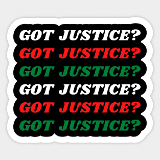 Got justice? Sticker